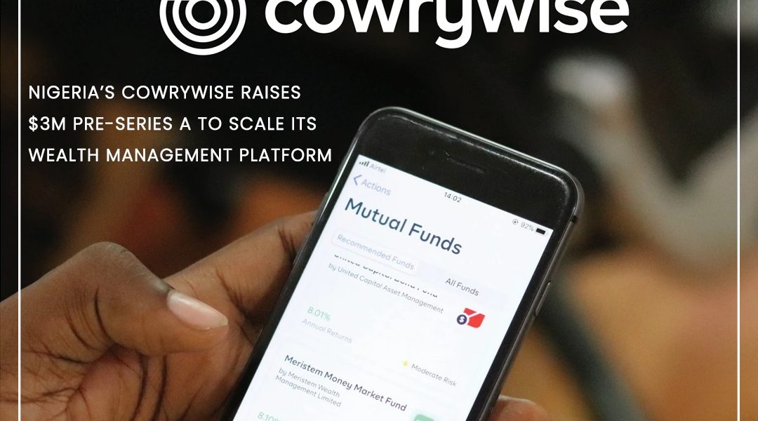 Nigeria’s Cowrywise raises $3M pre-Series A to scale its wealth management platform.jpg