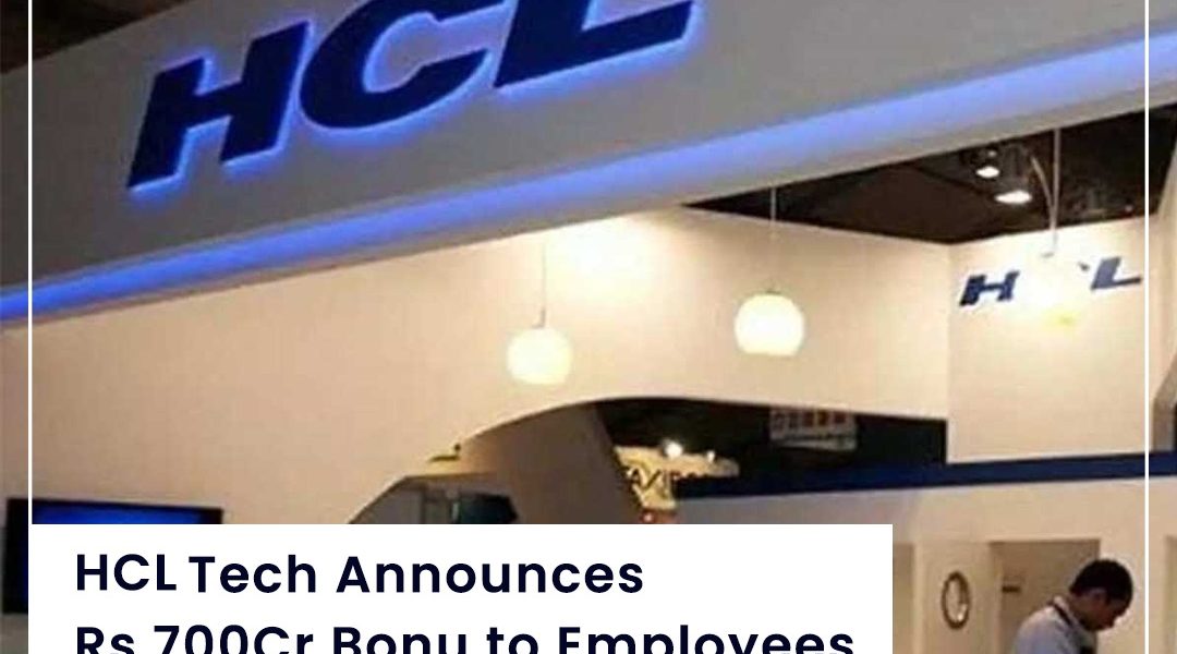 HCL TECH announces one-time bonus for employees worth Rs 700 crore.jpg