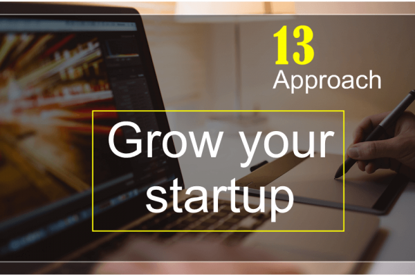 13 step to grow your startup in year 2021